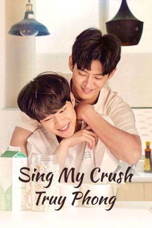 Sing My Crush: Truy Phong